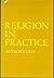 Anthony Levi 1st edit/1 print Religion in Practice An Outline... by Anthony Levi