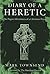 Diary of a Heretic: The Pagan Adventures of a Christian Priest by Townsend, Mark (2013) Paperback