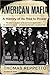 American Mafia: A History of Its Rise to Power