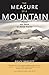 The Measure of a Mountain: Beauty and Terror on Mount Rainier by Bruce Barcott (2007-05-28)
