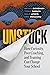Unstuck: How Curiosity, Peer Coaching, and Teaming Can Change Your School