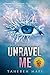 NEW-Unravel Me by Tahereh Mafi