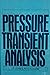 Pressure Transient Analysis