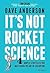It's Not Rocket Science - 4 Simple Strategies for Mastering the Art of Execution