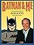 Batman & Me