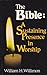 The Bible: A Sustaining Presence in Worship by William H. Willimon (1981-09-03)