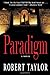 Paradigm by Robert Taylor (2006-03-13)