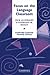 Focus on the Language Classroom : An Introduction to Classroom Research for Language Teachers(Paperback) - 1991 Edition