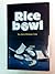 RICE BOWL