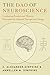 The Dao of Neuroscience: Combining Eastern and Western Principles for Optimal Therapeutic Change (Norton Professional Books) 1st (first) Edition by Simpkins, C. Alexander, Simpkins, Annellen M. (2010)