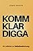 KOMM KLAR DIGGA: Ein Leitfaden zur Selbstbestimmung (German Edition)