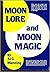 Moon Lore and Moon Magic