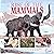 THE RISE OF THE MAMMALS: A Story of the Mammal Family from their Orgins to the Dawn of the Age of Man