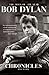 [(Chronicles by Bob Dylan