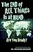 End Of All Things Is At Hand: Are You Ready? by Richard Booker (2009-01-01)
