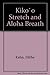Kiko`o Stretch and Aloha Breath by Elithe Kahn by Elithe Kahn