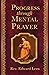 Progress Through Mental Prayer