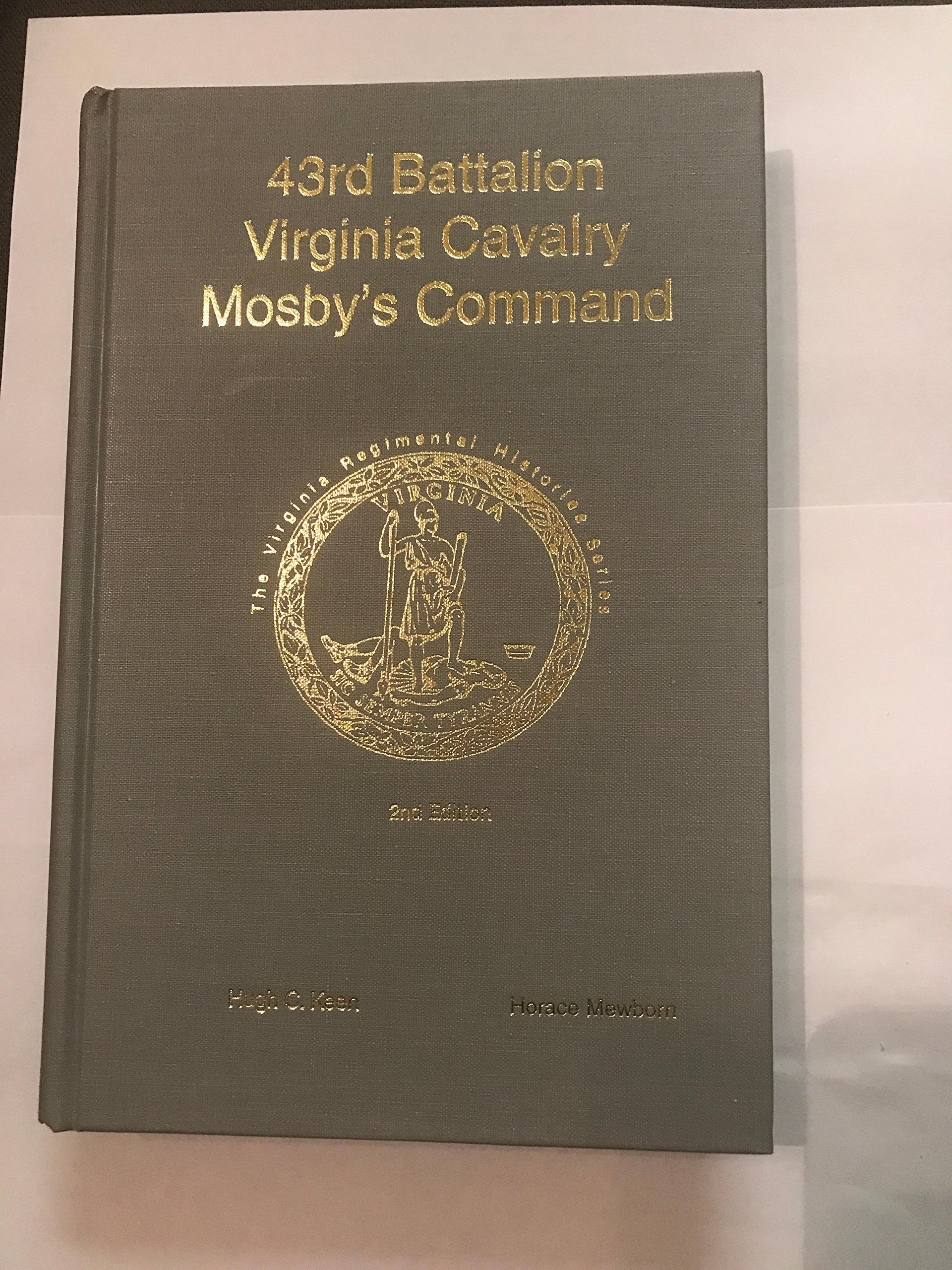 43rd Battalion Virginia Cavalry Mosby's Command (The Virginia Regimental Histories)