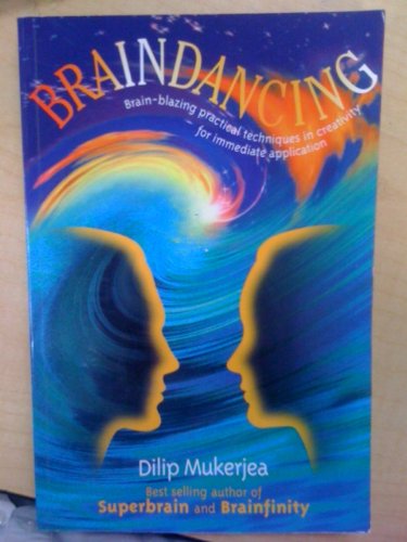 Braindancing: Brain-blazing Practical Techniques in Creativity for Immediate Action (Paperback)