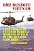 DMZ Dustoff Vietnam: True Stories of Unarmed Medevac Missions as Told by the Men Who Flew Them by Phil Marshall (July 26,2012)