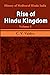 Gyan Publishing House History of Medieaval Hindu India: Rise of Hindu Kingdom Volume 1st