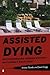 Assisted Dying: An Ethnographic Murder Mystery on Florida's Gold Coast by Serena Nanda (2011-05-16)