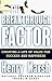 The BREAKTHROUGH FACTOR by ...