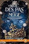 Le bruit des pas sur la neige by George J. Ghislain