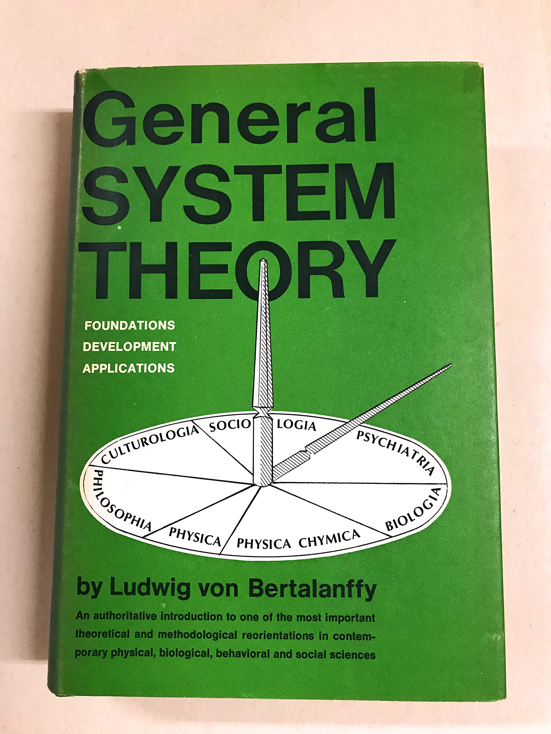 General System Theory: Foundations, Development Applications. 1969 Edition (Hardcover)