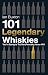 101 Legendary Whiskies You'...