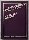 Understudies: Theatre and Sexual Politics Understudies: Theatre and Sexual Politics
