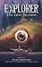 Explorer: The Lost Islands by Kibuishi, Kazu (October 8, 2013) Hardcover
