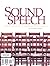 Sound Speech: Public Speaking & Communication Skills for Christian Schools (Teacher's Edition) by None (1702-08-02)