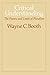 Critical Understanding: The Powers and Limits of Pluralism by Wayne C. Booth (1982-09-01)