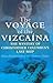 The Voyage of the Vizcaina: The Mystery of Christopher Columbus's Last Ship by Brinkbaumer Klaus Hoges Clemens (2006-05-01) Hardcover