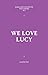 We Love Lucy: New Lovers Series #2 Paperback – February 24, 2015