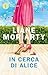 In cerca di Alice by Liane Moriarty
