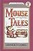 Mouse Tales[MOUSE TALES][Prebound]