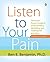 Listen to Your Pain: The Active Person's Guide to Understanding, Identifying, and Treating Pain and I njury Paperback – November 27, 2007