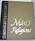 Man's Religion's - Fourth Edition by John B. Noss