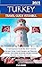 TURKEY TRAVEL GUIDE 2023 ISTANBUL by Pius  Borr