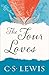 Four Loves (C. Lewis Signature Classic) by C. S. Lewis (2012-04-01)