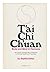Body and Mind in Harmony; T'Ai Chi Ch'Üan (Wu Style); an Ancient Chinese Way of Exercise