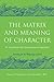 The Matrix and Meaning of Character: An Archetypal and Developmental Approach by Nancy J. Dougherty (2007-04-25)