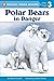 [(Polar Bears: In Danger )] [Author: Roberta Edwards] [Oct-2008]