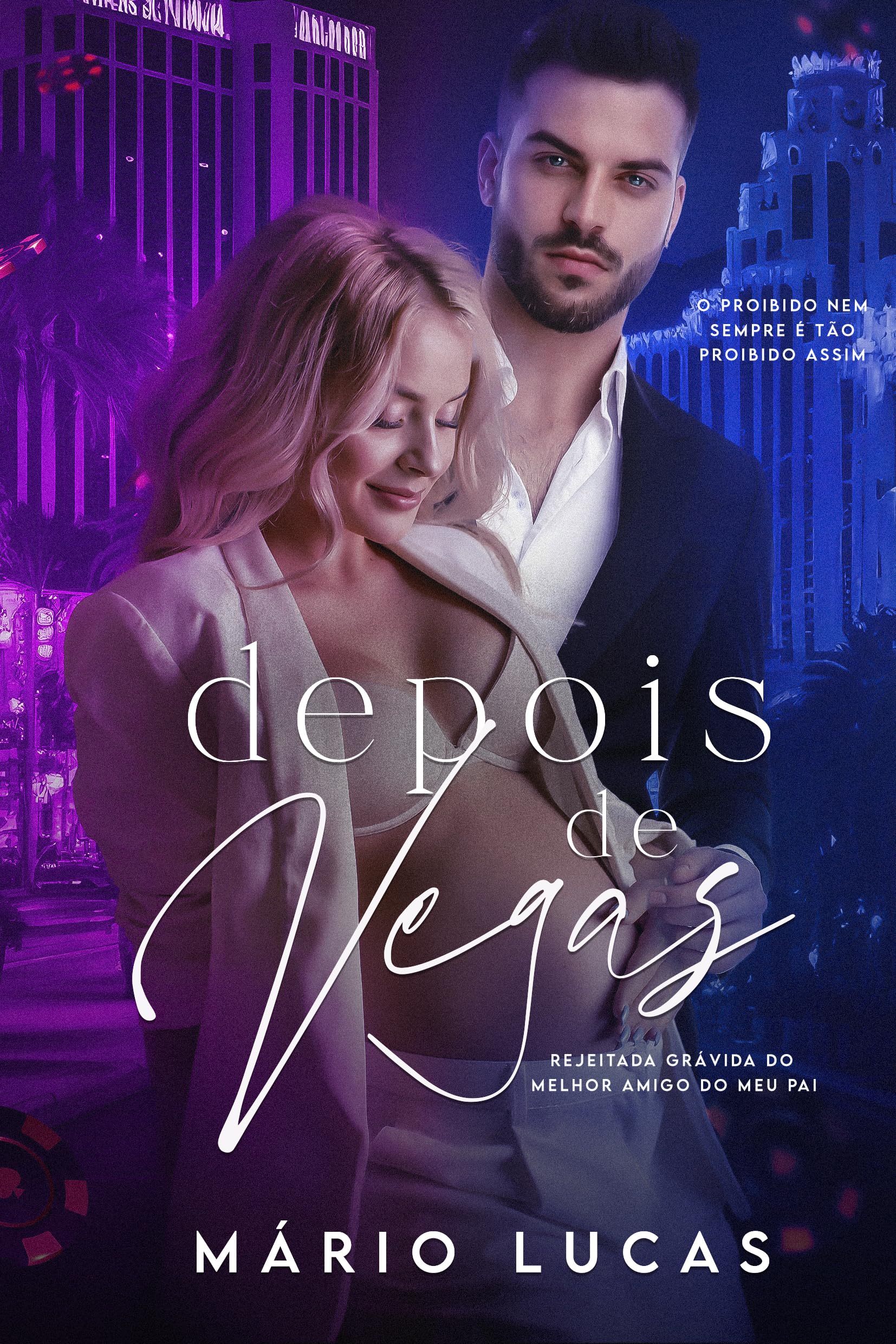 DEPOIS DE VEGAS: Rejeitada grávida do melhor amigo do meu pai (Portuguese Edition)