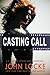 Casting Call by John Locke (2014-03-12)