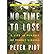[ NO TIME TO LOSE: A LIFE IN PURSUIT OF DEADLY VIRUSES ] By Piot, Peter ( Author) 2013 [ Paperback ]