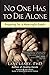 [(No One Has to Die Alone: Preparing for a Meaningful Death)] [Author: Lani Leary] published on (February, 2013)