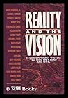 Reality and the Vision: Eighteen Christian Authors Reveal What They Read and Why : Essays by Members of the Chrysostom Society